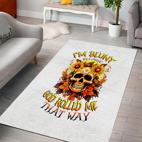 Sunflower Skull Area Rug Sunflower I'm Blunt Because God Rolled Me That Way - Lynsiley