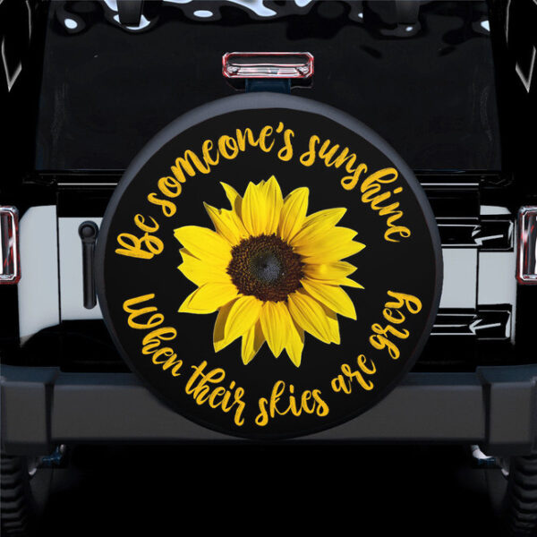 Sunflower Be Someones Sunshine Car Spare Tire Gift For Campers - Jeep Tire Covers - Lynsiley