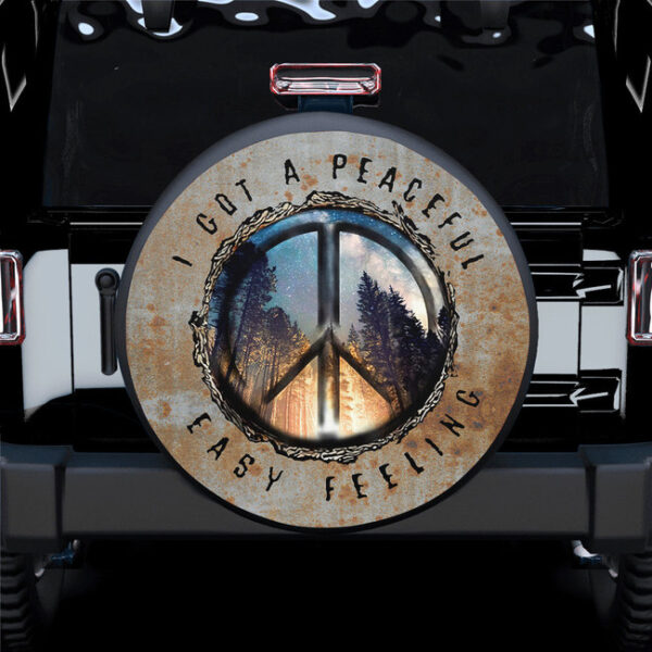 A Got A Peaceful Easy Feeling Car Spare Tire Cover Gift For Campers - Jeep Tire Covers - Lynsiley